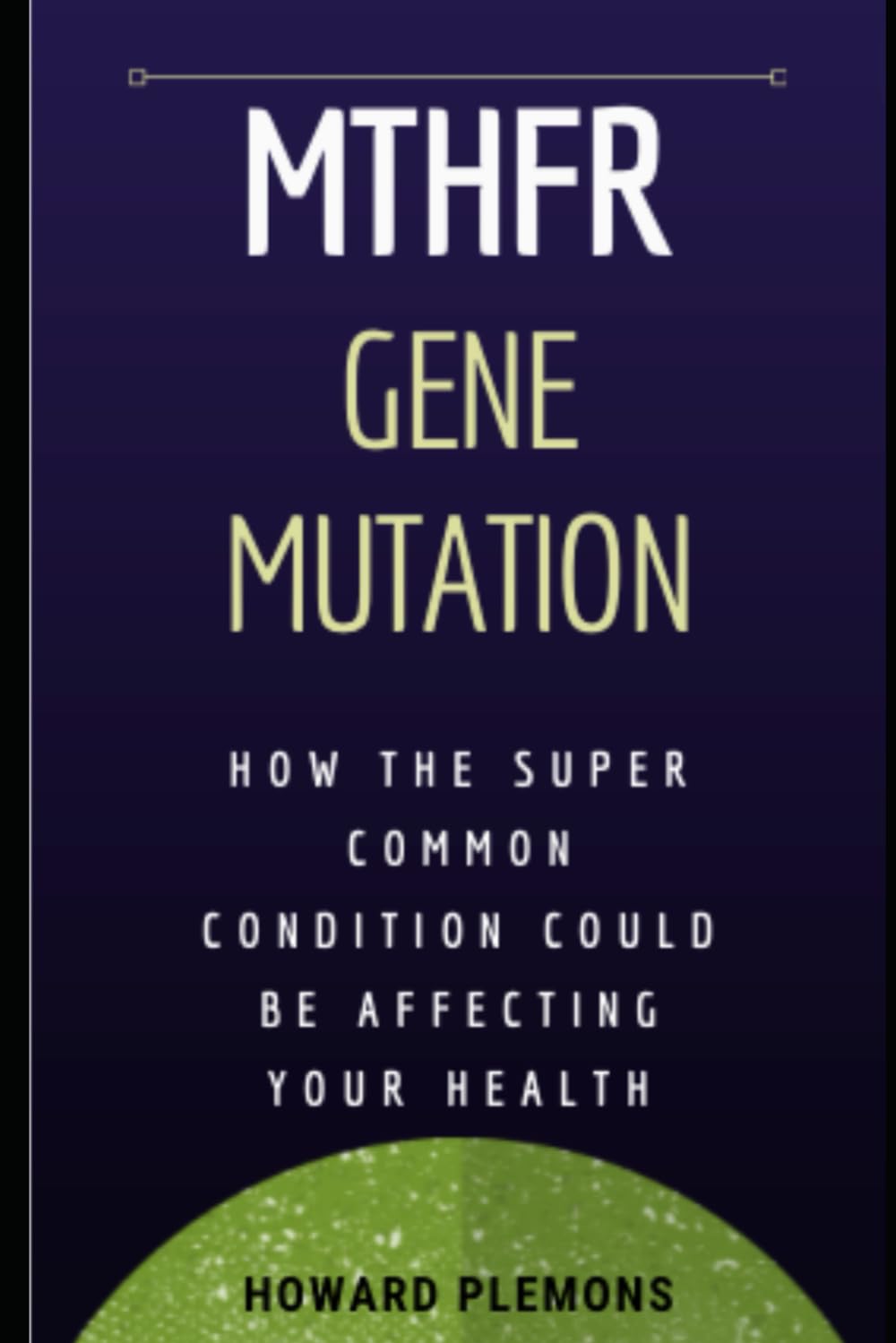 MTHFR Gene Mutation - The Super Common Condition That Could Be Affecting Your Health