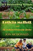 Leticia Moffett and the Enchanted Community Garden 1518638384 Book Cover