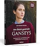  Am Stück gestrickt: Ganseys. Den klassischen britischen Fischerpullover selbst stricken. Alles zu den traditionellen Mustern und der Stricktechnik. ... für den traditionellen Fischerpullover