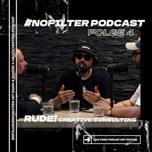 #NoFilter Podcast Folge 4 mit RUDE! Creative Consulting | Dennis van Lierop & Sebastian J&ouml;dicke