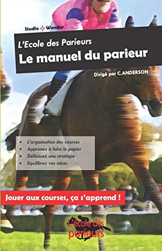 Le Manuel du Parieur: L'école des parieurs