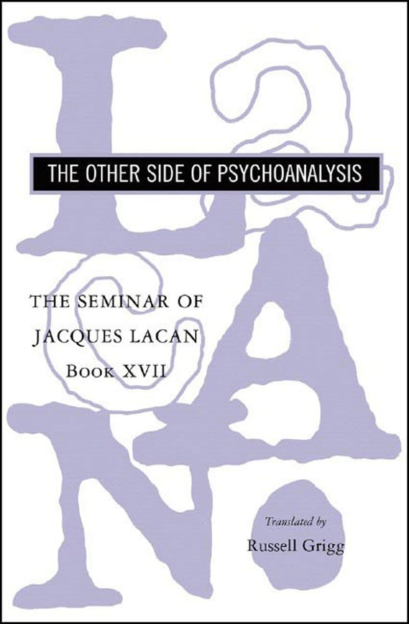 The Seminar of Jacques Lacan: The Other Side of Psychoanalysis: 0