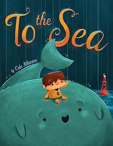 To the Sea Hardcover – Picture Book, 2 Jun. 2015