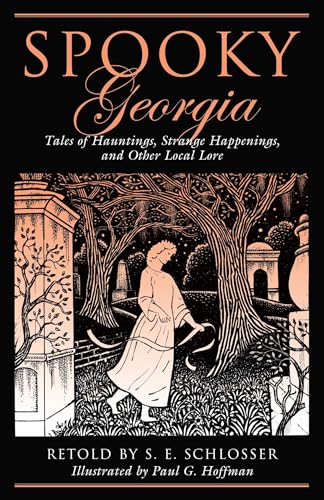 Spooky Georgia: Tales Of Hauntings, Strange Happenings, And Other Local Lore