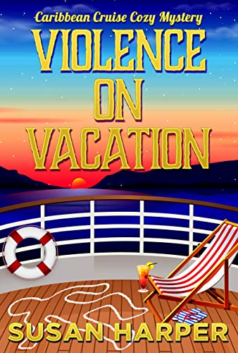 Violence On Vacation (Caribbean Cruise Cozy Mystery Book 5)