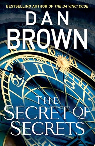 The Secret of Secrets: The thriller of thrillers from the bestselling author of THE DA VINCI CODE: 6 (Robert Langdon, 6)