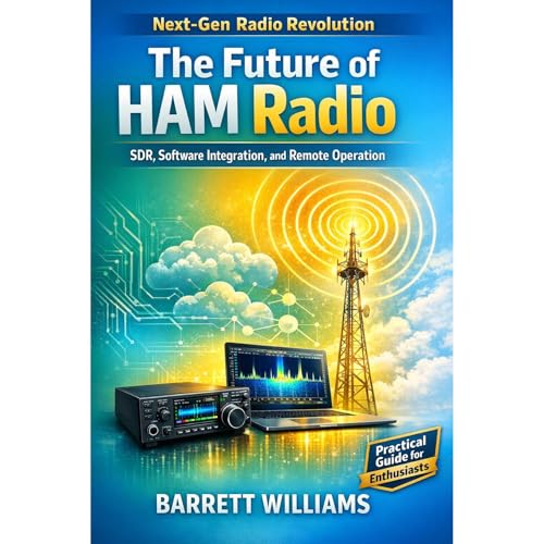 The Future of HAM Radio Audiobook By Barrett Williams, ChatGPT ChatGPT cover art