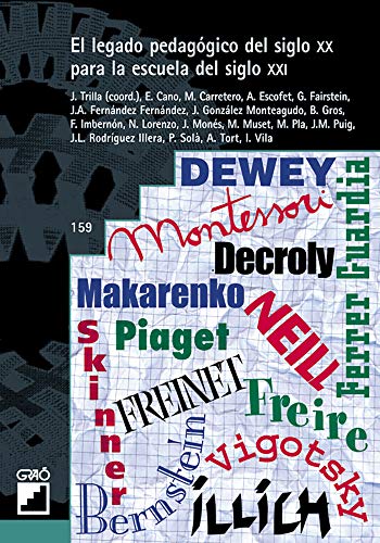 El Legado Pedagógico Del Siglo Xx Para La Escuela Del Siglo Xxi