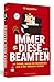 Produktbild Immer diese Beamten: 111 Gründe, warum die Staatsdiener uns in den Wahnsinn treiben
