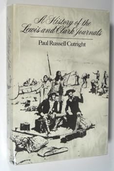 A History of the Lewis and Clark Journals