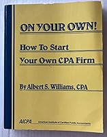 On Your Own!: How to Start Your Own Cpa Firm 0870510827 Book Cover