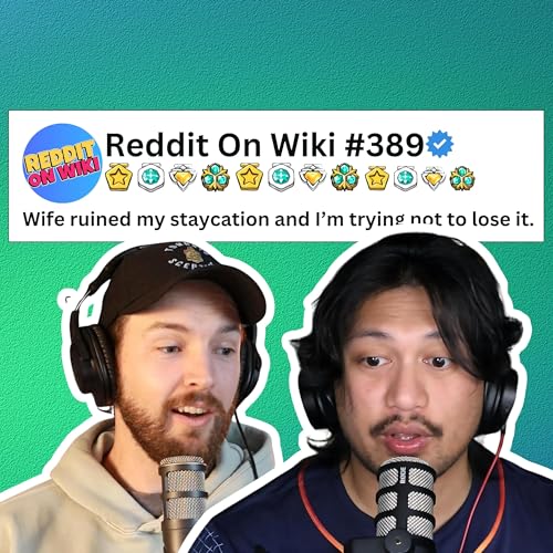 #389: My Wife RUINED My STAYCATION! | Reddit Stories