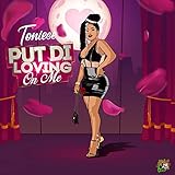 Put Di Loving on Me