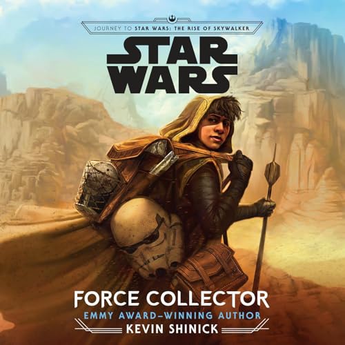Journey to Star Wars: The Rise of Skywalker: Force Collector by Kevin Shinick episode artwork