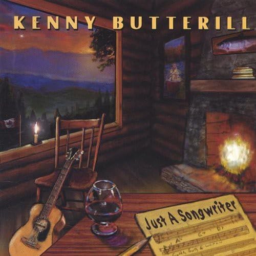 Just a Songwriter [Audio CD] Kenny Butterill; Peter Morrison; Ray Bonneville; Jim Norris; Jim Lewin; Joe Weed; John Lee Sanders; Bill Laymon; Billy Don Burns and Mary McCaslin