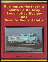 Burlington Northern Santa Fe Railway 2003 Locomotive Review and Remote Control Units B000FAGJ14 Book Cover