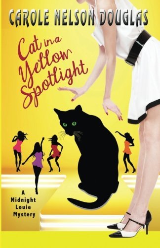 Cat in a Yellow Spotlight: A Midnight Louie Mystery (The Midnight Louie Mysteries)