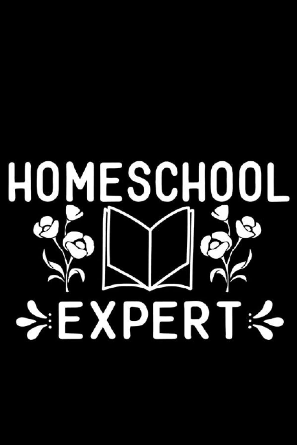 Homeschool Expert: Wide Ruled Paper Notebook Journal For First Day Of School Cool Lined Workbook for Students Undergraduate Postgraduate for ... Notes Composition Size 6 x 9 120 Pages