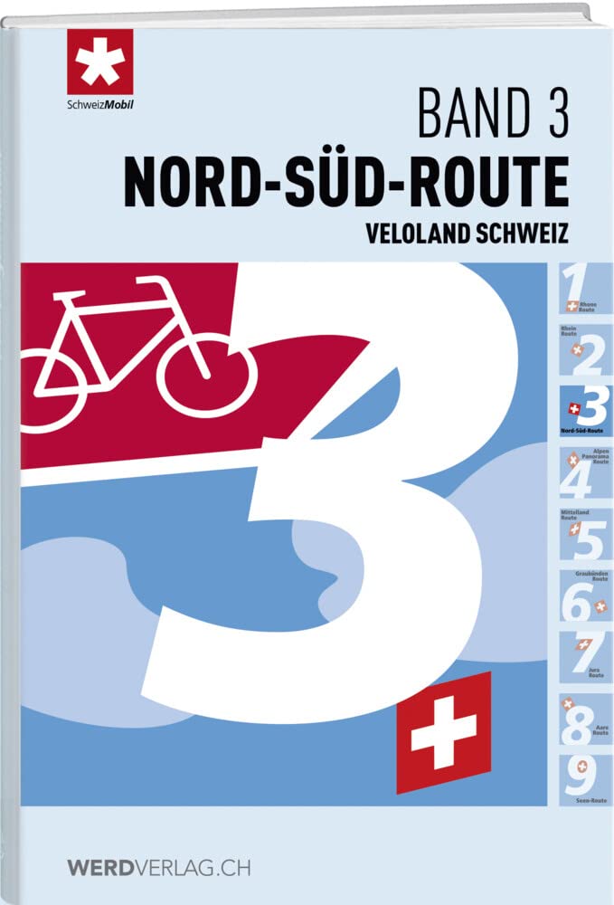 Veloland Schweiz Band 3: Nord-Süd-Route (Veloland Schweiz: Routenführer)