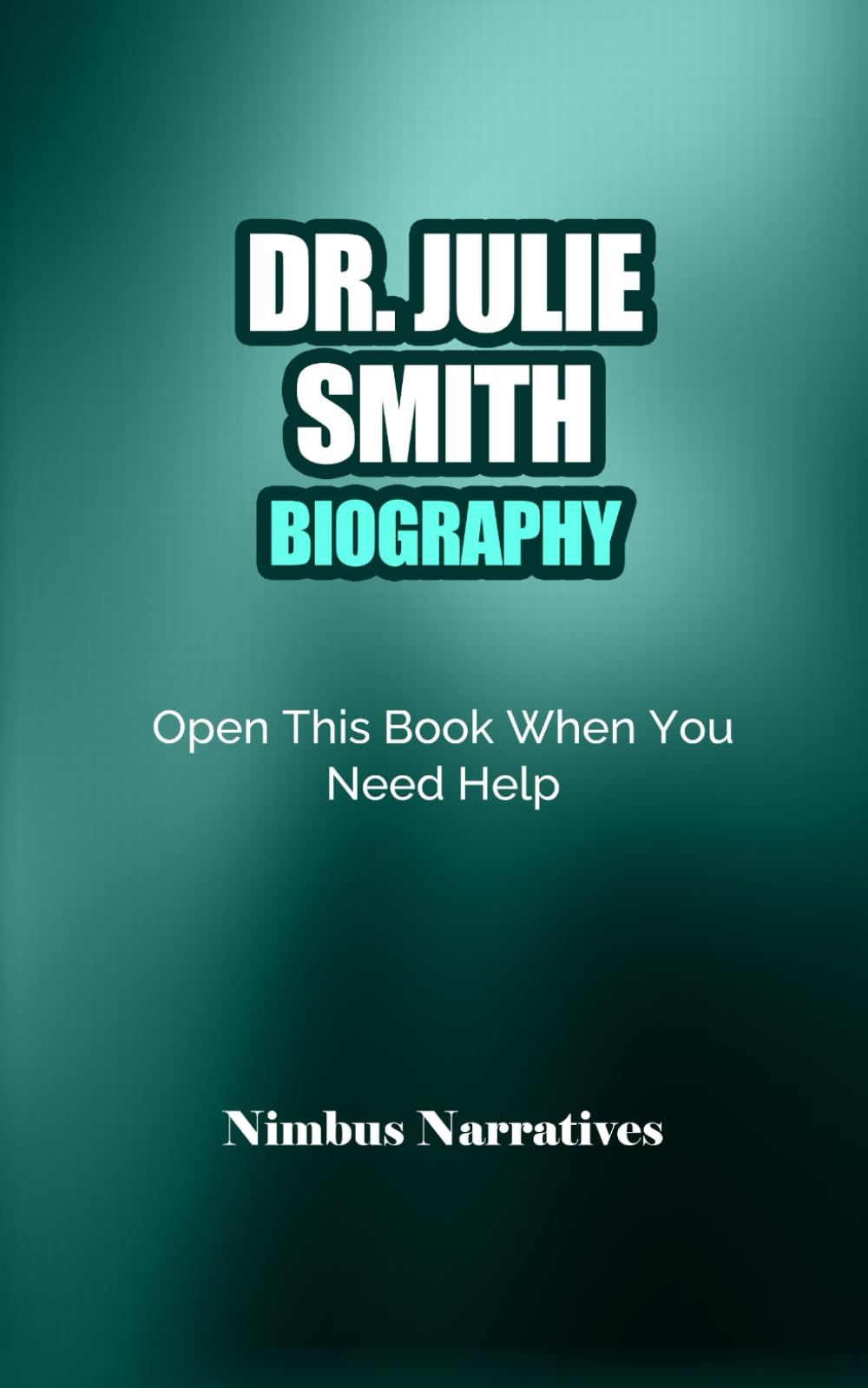 Dr. Julie Smith Biography: Open This Book When You Need Help
