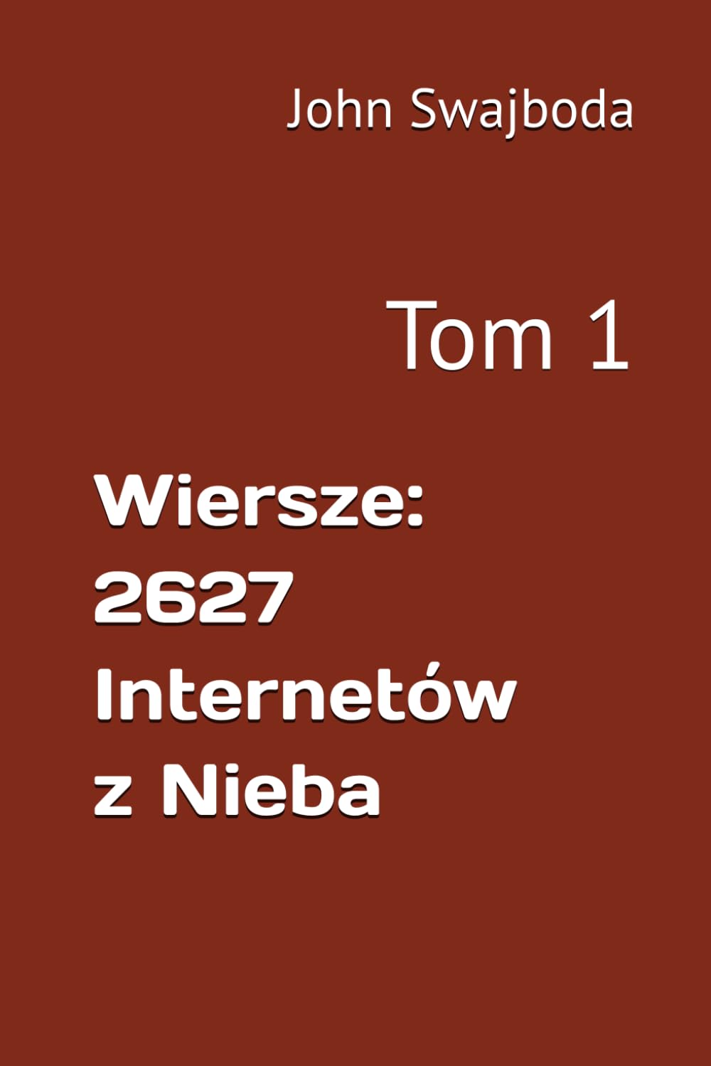 Wiersze: 2627 Internetów z Nieba: Tom 1