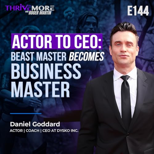 E144: Daniel Goddard: Actor & CEO on Transitioning From Soap Operas to Startups cover art