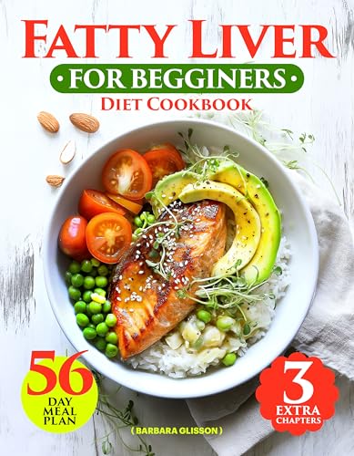 Fatty Liver Diet Cookbook for Beginners: 129 Healthy, Easy and De...