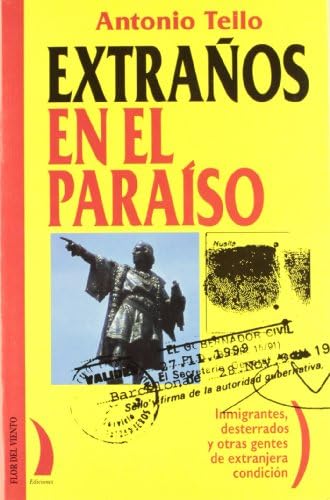 EXTRAÑOS EN EL PARAISO VT-9: Inmigrantes, Desterrados y Otras Gentes de Extranjera Condicion (VIENTO TERRAL)