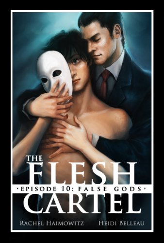 The Flesh Cartel #10: False Gods (The Flesh Cartel Season 1: Damnation)