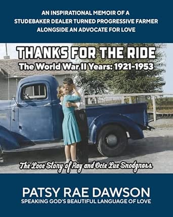Patsy Snodgrass Thanks for the Ride, The World War II Years, 1921-1953, (Color) The ...