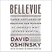 Bellevue: Three Centuries of Medicine and Mayhem at America's Most Storied Hospital
