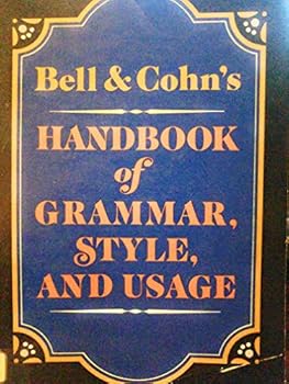 Paperback Bell & Cohn's Handbook of Grammar, Style, and Usage Book