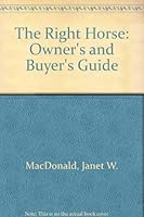 The Right Horse: An Owner's and Buyer's Guide 0413510905 Book Cover