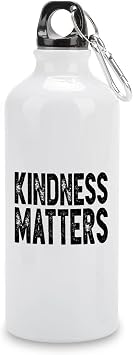 Funny Aluminum Sports Water Bottle Kindness Matters Insulated Sports Water Bottle with Carabiner Clip, 14 Oz, White