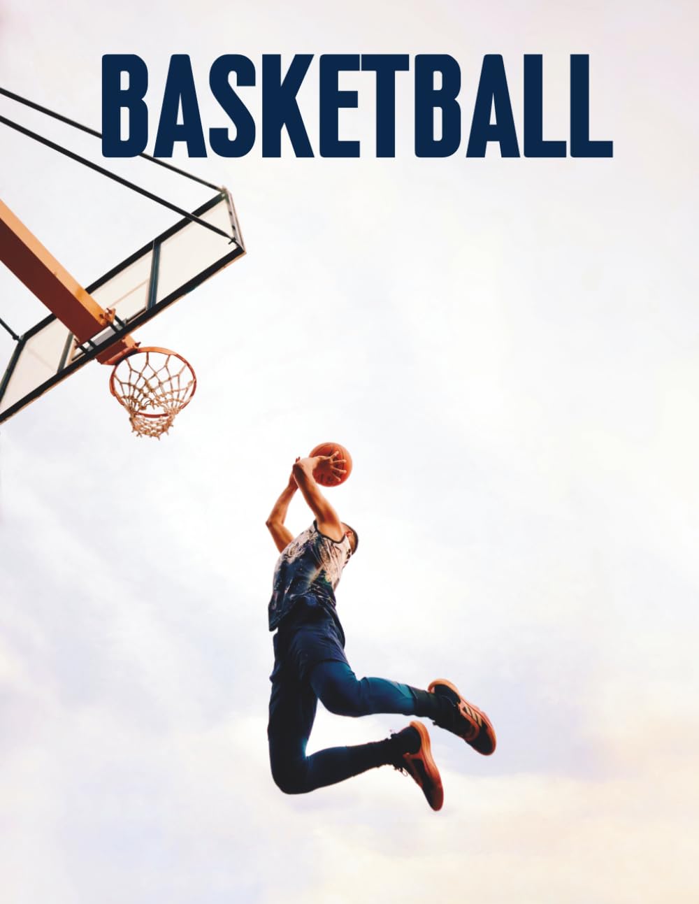 Basketball Coffee Table Book: 100 Stunning High-Quality Photos of Basketball Players Around the World | Inspiring Courts, Urban Street Games, Professional Athletes, and Global Basketball Culture