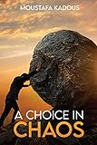 A Choice in Chaos
