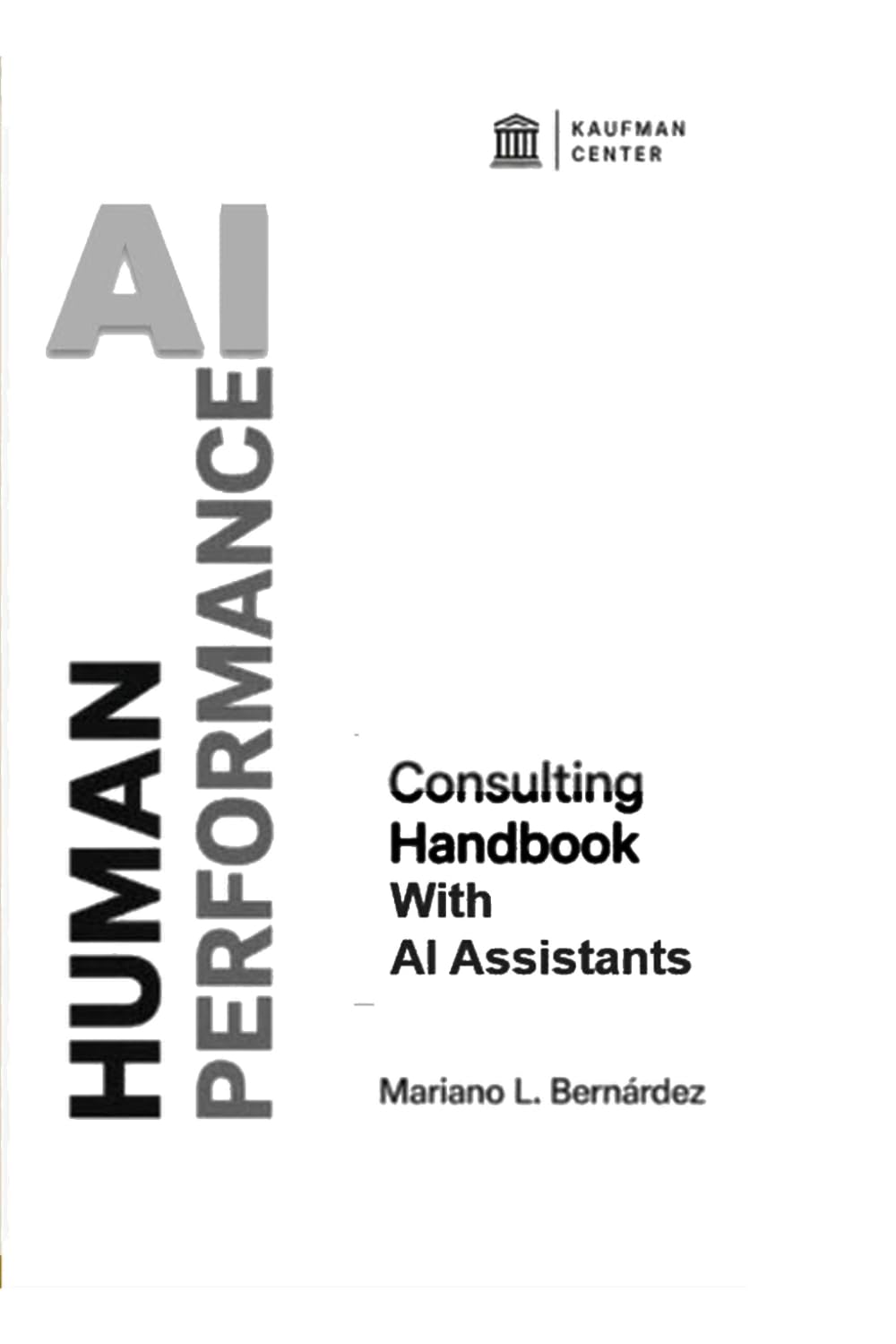 Human Performance: Optimizing Results in Individuals, Organizations, and Society: Third Edition: AI-Powered HPT and PI Agents