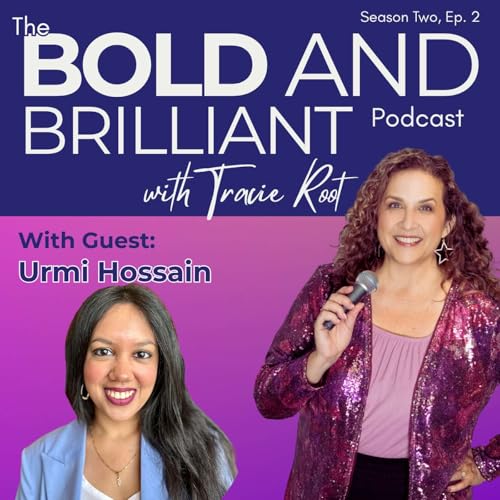 From Identity to Impact: Choosing Yourself with Urmi Hossain