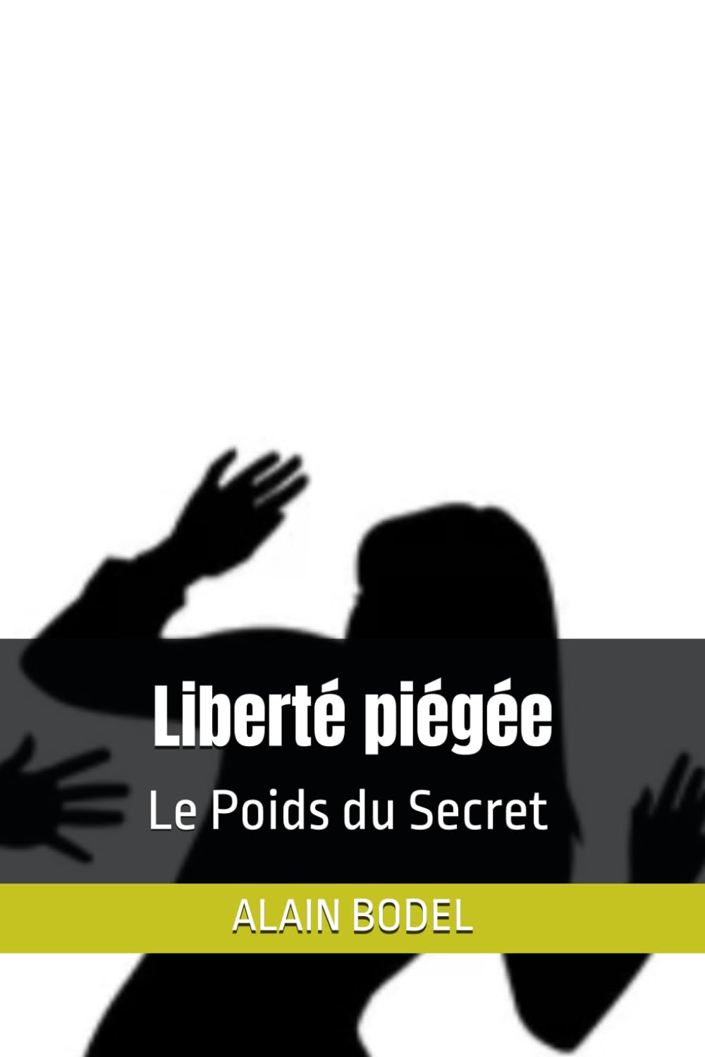 Liberté piégée: Le Poids du Secret