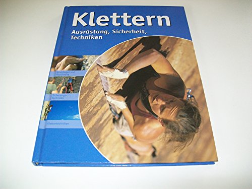 Preisvergleich Produktbild Klettern. Ausrüstung, Sicherheit, Techniken