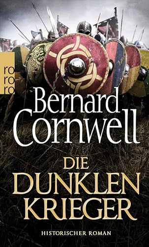 Die dunklen Krieger: Historischer Roman (Die Uhtred-Saga 9) (German Edition)