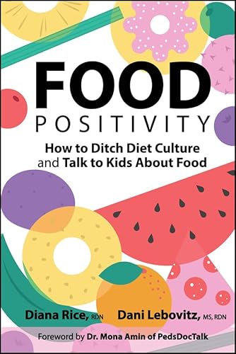 Food Positivity: How to Ditch Diet Culture and Talk to Kids About Food