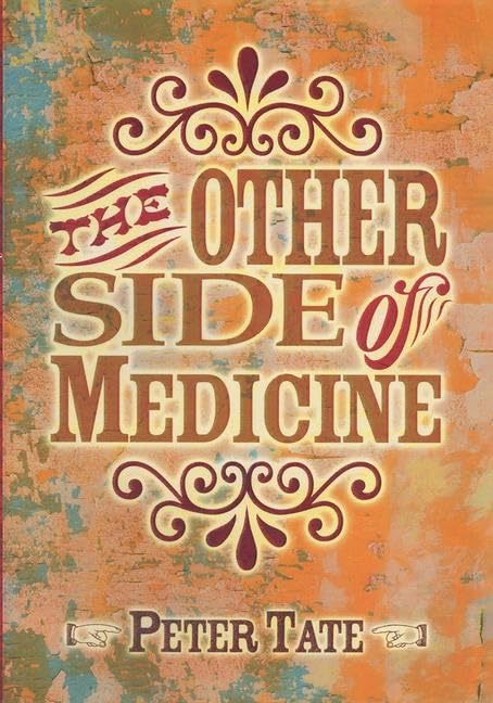 The Other Side of Medicine      1st Edition