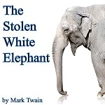 Cover of The Stolen White Elephant (Dramatized)
