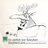  Siegfried Lenz - So Zärtlich War Suleyken - Siegfried Lenz Liest Fünf Masurische Geschichten - Deutsche Grammophon Gesellschaft Literarisches Archiv - 140 033