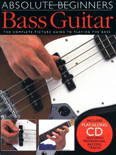 Bass Guitar: The Complete Picture Guide to Playing the Bass
