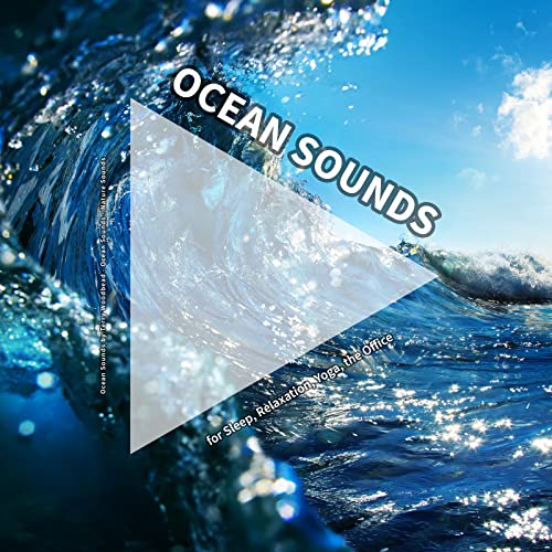 Play Ocean Sounds for Sleep, Relaxation, Yoga, the Office by Ocean