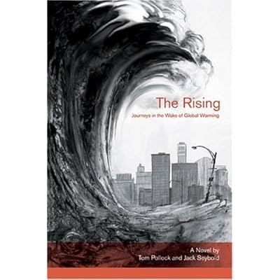 [ THE RISING: JOURNEYS IN THE WAKE OF GLOBAL WARMING ] by Pollock, Tom ( AUTHOR ) Apr-01-2004
