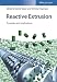 Reactive Extrusion: Principles and Applications