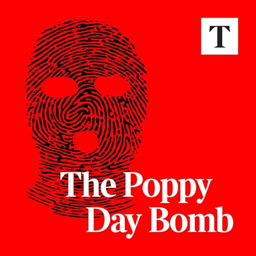 Couverture de The Poppy Day Bomb | Times Investigates